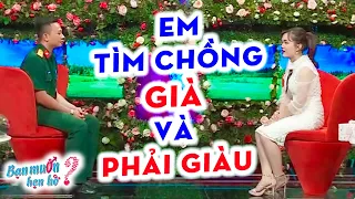 Chàng sĩ quan CỨNG ĐỜ khi bạn gái yêu cầu tìm chồng phải GIÀ VÀ GIÀU trên sân khấu Bạn Muốn Hẹn Hò