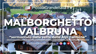 Malborghetto Valbruna - Piccola Grande Italia