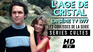 Les coulisses de création de la série TV "L'Age de cristal »