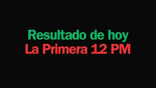 Resultados loteria La primera de Las 12 PM viernes 17 de mayo del 2024