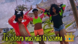 Tá solteira, mas não tá sozinha - Ivete Sangalo e Xanddy ( Coreografia Oficial )