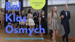 POLONEZ ZAKOŃCZENIE KLAS ÓSMYCH 2019 SP 56 ŁÓDŹ