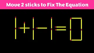 Fix The Equation in just 1 move - 1+1-1=0 || 10 Tricky Matchstick Puzzles For Clever Minds