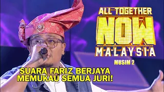 ALL TOGETHER NOW MALAYSIA MUSIM 2 | FARIZ | MINGGU 1