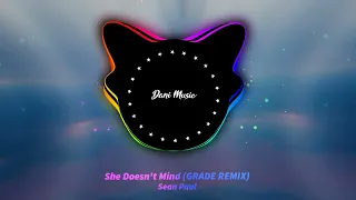 Sean Paul - She Doesn't Mind (GRADE REMIX) [BASS BOOST]