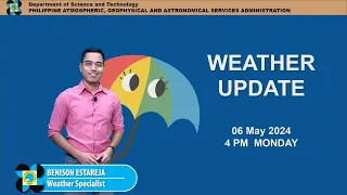 ublic Weather Forecast issued at 4PM | May 06, 2024 - Monday