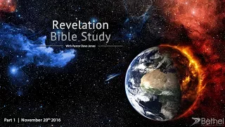 Revelation Bible Study Part 1 (Introduction, Chapter 1)