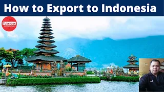 इंडोनेशिया को कैसे निर्यात करें ? How to Export to Indonesia from India ? Start Export Business .