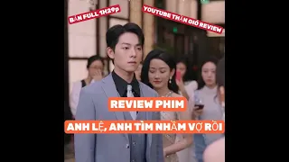 REVIEW PHIM : ANH LỆ , ANH TÌM NHẦM VỢ RỒI BẢN FULL... #mediachannel #reviewphim #xemgihomnay