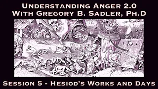 Understanding Anger 2.0  Session 5 | Hesiod's Works and Days & Theogony | Anger, Strife, & the Gods