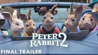 Peter Rabbit 2 - Final Trailer - In Cinemas Now