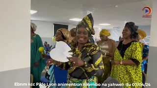 EBNM KCC P/ DE LYON ANIMATION NKEMBO NA YAHWEH DU 07/04/2024.