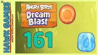 Angry Birds Dream Blast Level 161 - Walkthrough, No Boosters