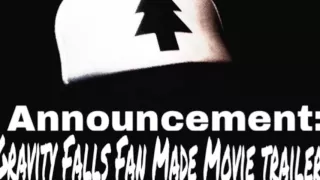 Gravity Falls Movie Trailer Coming Soon | Fan Made