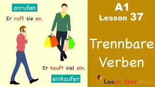 Learn German | Trennbare Verben | Separable verbs | German for beginners | A1 - Lesson 37