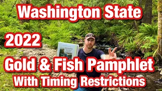 Part 2 - Gold Prospecting Rules - 2022 Washington GOLD & FISH Pamphlet. **With Timing Restrictions**