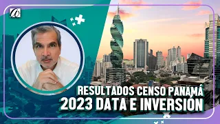 Resultados del Censo Panamá 2023 - Data e Inversión