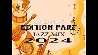 Jazz Selection Mix 2024 ( Dj Elroy Edition Part 54 )