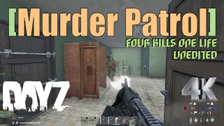 Dayz | Murder Patrol [Unedited 4k]