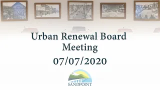 City of Sandpoint | Urban Renewal Board Meeting | 07/07/2020