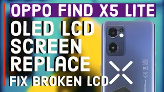 How To Replace Screen on Oppo Find X5 Lite 5G CPH2371