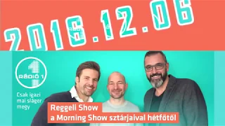 Rádió 1 Reggeli Show Adás 2016 12 06 (Kedd) Pákó megjelent, Bevásárló lista, Lehúzós kari vásár