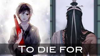 To die for | AMV | Hua Cheng & Lan Wangji