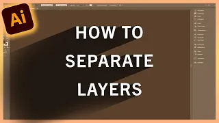 How To Separate Layers [Adobe Illustrator]