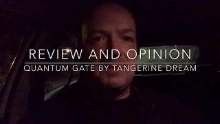 Tangerine Dream Quantum Gate: My review and opinion
