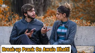 Break-up Prank On My Boyfriend (Awais Bhatti) | @AwaisBhatti28