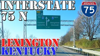 I-75 North - Lexington - Kentucky - 4K Highway Drive