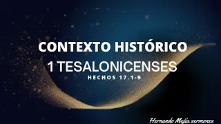 1 Tesalonicenses Contexto Histórico. Pablo en Tesalónica