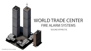 World Trade Center | Fire Alarm Sounds, WTC 1,2,4,5,6,7