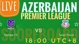 SAMAXI FC VS TURAN TOVUZ 2023 AZERBAIJAN PREMIER LEAGUE LIVE SCOREBOARD