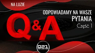 Q&A na rok naszego kanału YouTube | Q21