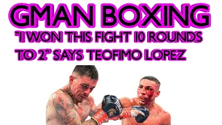 TEOFIMO LOPEZ~ CLAMS HE BEAT GEORGE KAMBOSOS ~ I WON THE FIGHT 10RDS TO 2!!