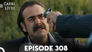 Časni Ljudi Episode 308 | Hrvatski Titlovi