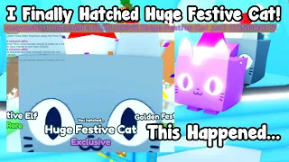 OMG I Hatched Huge Festive Cat Without Robux! This Happened! - Pet Simulator X Roblox