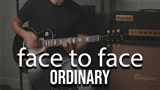 Face to Face - Ordinary (Guitar Cover)
