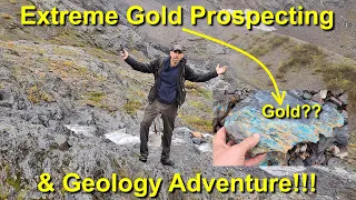 Extreme Gold Prospecting & Geology Adventure