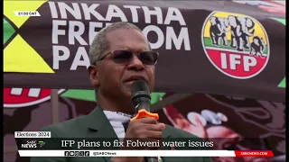 Elections 2024 | IFP plans to fix issues in Folweni, south of Durban