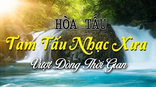 Nhạc Không Lời Tam Tấu Nhạc Xưa, Hòa Tấu Guitar SlowRock Những Bản Nhạc Vượt Dòng Thời Gian