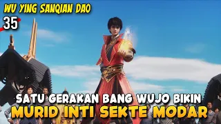 Satu Gerakan dari Bang Wujo bikin Murid inti Sekte Juntian Modar - Wu Ying Sanqian Dao 35