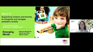 Supporting children and families to recognise and navigate paediatric anxiety webinar
