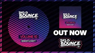 This Is Bounce UK - Volume 10 (Mixed By DJ Kenty)