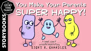 You Make Your Parents Super Happy! | A book about dealing with separation