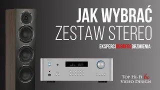 Jak wybrać zestaw stereo - poradnik Top Hi-Fi dla początkujących