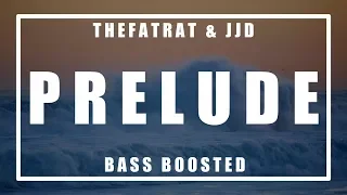 TheFatRat & JJD - Prelude (VIP Edit) (Bass Boosted)