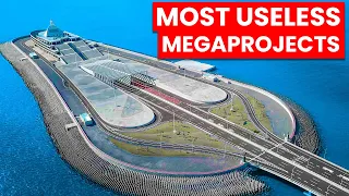 Most Useless Megaprojects in the World (2024)