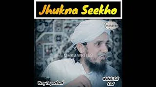 Jhukna Seekho By Mufti Tariq Masood | Mhkb Writes